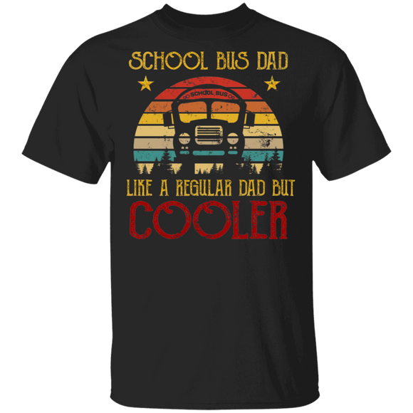Vintage Retro School Bus Dad Like A Regular Dad But Cooler Cool School Bus Shirt Matching School Bus Father's Day Gifts T-Shirt - Macnystore