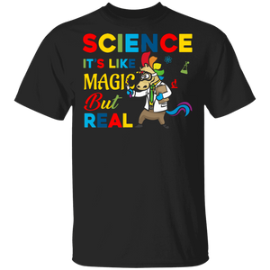 Science It's Like Magic But Real Cool Science Unicorn Gifts T-Shirt - Macnystore