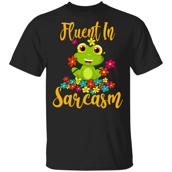 Fluent In Sarcasm Funny Flowers Frogs Lover Gifts T-Shirt - Macnystore