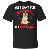 All I Want For Valentine Is A Cockapoo T-Shirt - Macnystore