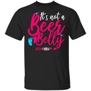 It's Not A Beer Belly Funny Gender Reveal Celebration Pregnancy Pregnant Baby Mom Gifts T-Shirt - Macnystore