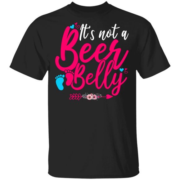 It's Not A Beer Belly Funny Gender Reveal Celebration Pregnancy Pregnant Baby Mom Gifts T-Shirt - Macnystore