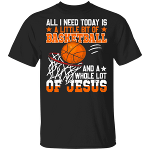Basketball Shirt Vintage All I Need Today Is A Little Bit Of Basketball A Whole Lot Of Jesus Cool Christian Basketball Player Gifts T-Shirt - Macnystore