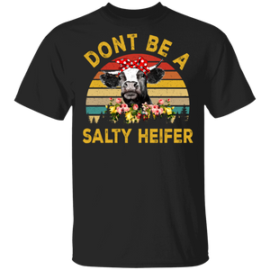 Vintage Retro Don't Be A Salty Heifer Funny Cow Cattle Heifer Lover Farmer Gifts T-Shirt - Macnystore