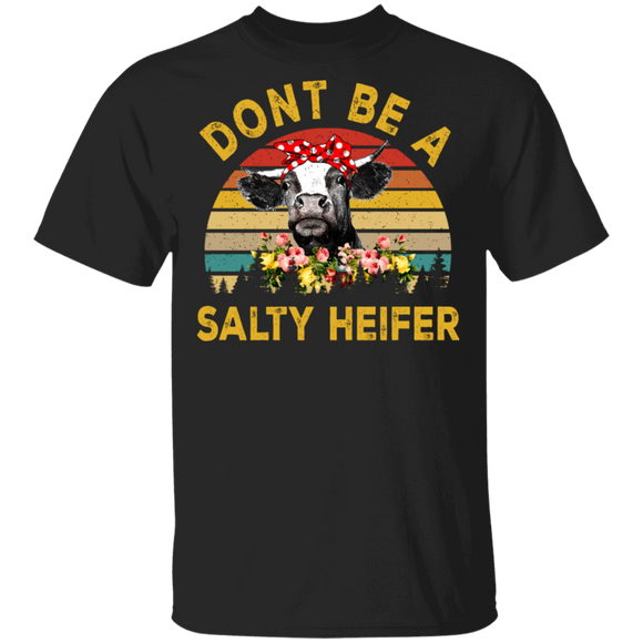 Vintage Retro Don't Be A Salty Heifer Funny Cow Cattle Heifer Lover Farmer Gifts T-Shirt - Macnystore