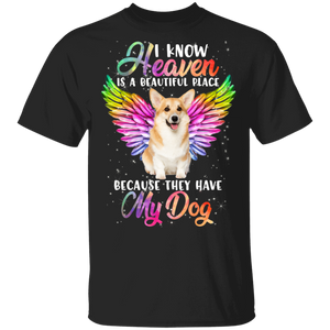 Dog Shirt I Know Heaven Is A Beautiful Place Because They Have My Dog Cute Dog Lover Gifts T-Shirt - Macnystore