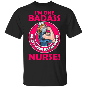 Nurse Shirts One Badass Nurse What's Your Superpower Funny Nurse Lover Gifts T-Shirt - Macnystore