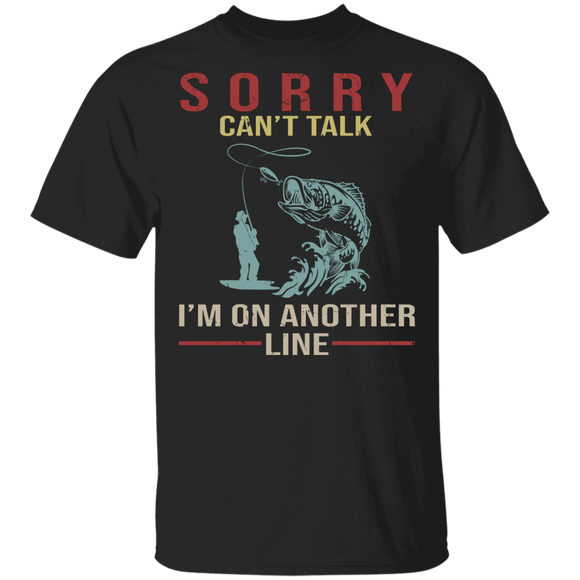 Fishing Lover Shirt Sorry Can't Talk I'm On Another Line Funny Fishing Lover Gifts T-Shirt - Macnystore