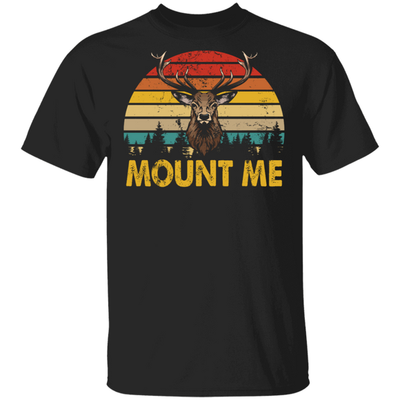 Deer Hunter Shirt Vintage Retro Mount Me Cool Deer Hunting Hunter Lover Gifts T-Shirt - Macnystore