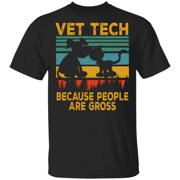 Cat Dog Vet Shirt Vintage Retro Vet Tech Because People Are Gross Funny Protect Dogs Cats Vet veterinarian Lover Gifts T-Shirt - Macnystore