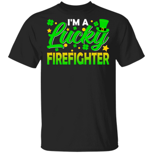I'm Lucky Firefighter Leprechaun Shamrock Funny St Patrick's Day Mens Womens St Patrick's Day Gifts T-Shirt - Macnystore