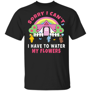 Gamer Shirt Sorry I Can't I Have To Water My Flowers Cute Animal Crossing Game Gamer Lover Gifts T-Shirt - Macnystore