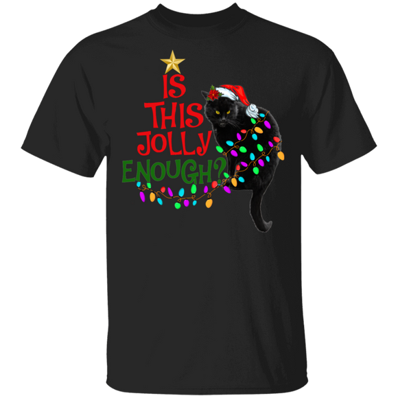 Christmas Cat Shirt Is This Jolly Enough Cool Christmas Noel Black Cat Lover Gifts Christmas T-Shirt - Macnystore