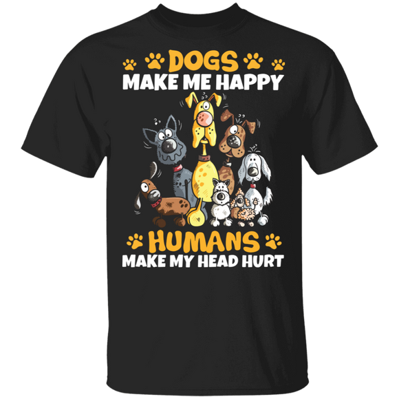 Dog Lover Shirt Dogs Make Me Happy Humans Make My Head Hurt Cute Dog Lover Gifts T-Shirt - Macnystore