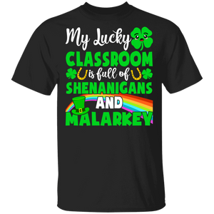 My Lucky Classroom Is Full Of Shenanigans And Malarkey Funny Dabbing Leprechaun Shenanigan Shamrock St Patrick's Day Irish Gifts T-Shirt - Macnystore