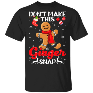 Christmas Gingerbread Shirt Don't Make This Ginger Snap Funny Christmas Gingerbread Man Redhead Red Hair Lover Gifts Christmas T-Shirt - Macnystore