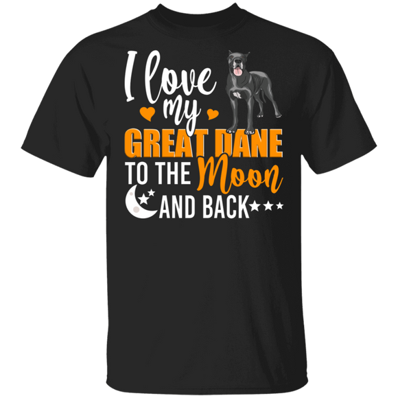 Dog Lover Shirt I Love My Great Dane To The Moon And Back Funny Dog Lover Gifts T-Shirt - Macnystore