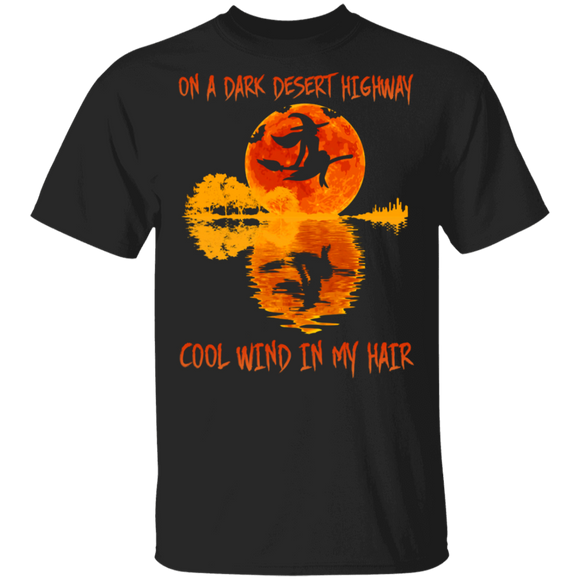On A Dark Desert Highway Cool Wind In My Hair Cute Witch Riding Broom Halloween Gifts (1) T-Shirt - Macnystore