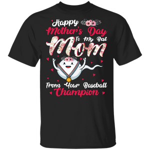 Happy Mother's Day To My Best Mom From Your Baseball Champion Floral Women Shirt Matching Baseball Player Lover Gifts T-Shirt - Macnystore