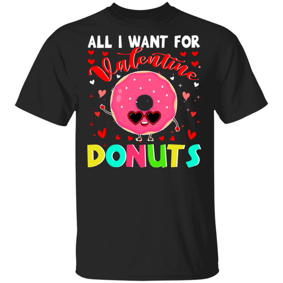 All I Want For Valentine Is Donuts T-Shirt - Macnystore