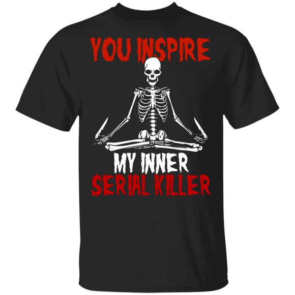 Halloween Skeleton Lover Shirt You Inspire My Inner Serial Killer Horror Halloween Skeleton Lover Gifts Halloween T-Shirt - Macnystore