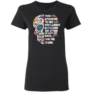 They Whispered To Her You Cannot Withstand The Storm I Am The Storm Skull Gifts Ladies T-Shirt - Macnystore