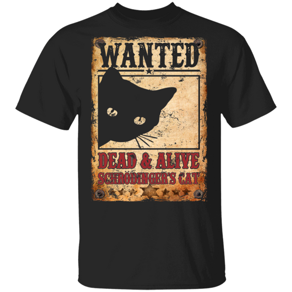 Wanted Dead & Live Schrödinger's Cat Cool Wanted Poster Cat Lover Gifts T-Shirt - Macnystore