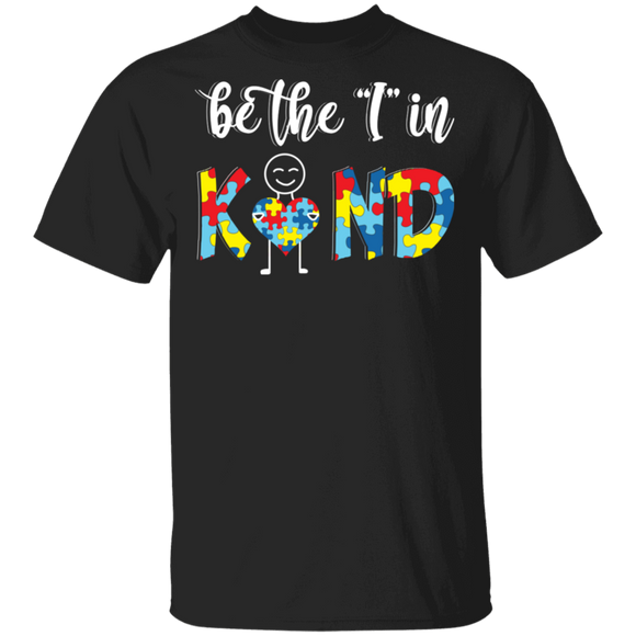 Be The I In Kind Cool Colorful Puzzle Pieces Autism Heart Shirt Matching Autism Awareness Gifts T-Shirt - Macnystore