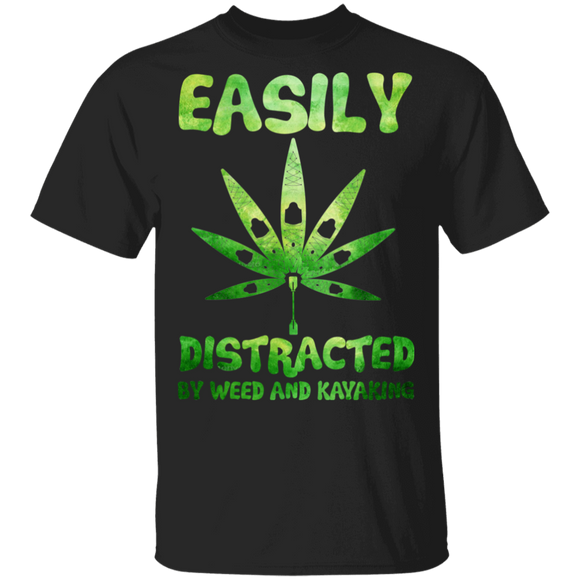 Easily Distracted By Weed And Kayaking T-Shirt - Macnystore