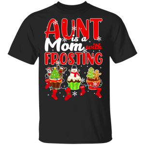 Christmas Cupcake Shirt Aunt Is Mom With Frosting Funny Christmas Aunt Cupcake Lover Gifts Christmas T-Shirt - Macnystore