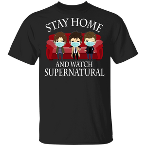 Stay Home And Watch Supernatural Shirt Matching Supernatural Film Movies TV Show Lover Fans Gifts T-Shirt - Macnystore