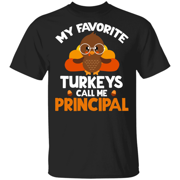 Thanksgiving Turkey Shirt My Favorite Turkeys Call Me Principal Gifts Thanksgiving T-Shirt - Macnystore