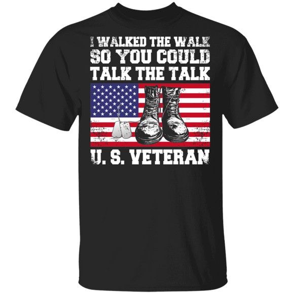 Veteran Shirt I Walked The Walk So You Could Talk The Talk Cool American Flag Veteran Gifts T-Shirt - Macnystore