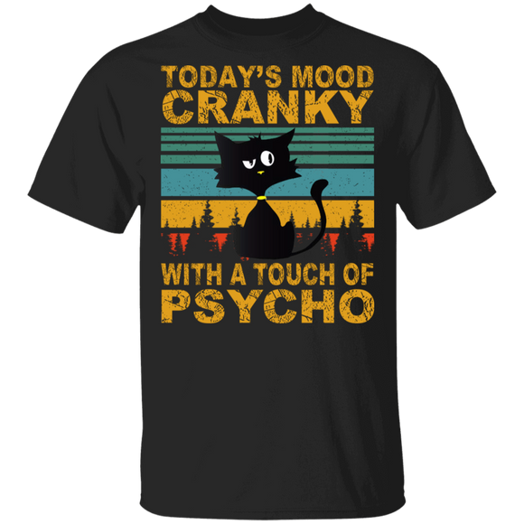 Vintage RetroToday's Mood Cranky With A Touch Of Psycho Cat T-Shirt - Macnystore