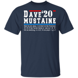 Dave' 20 Mustaine What Do You Mean I Couldn't Be The President Of The United States Of America Shirt Matching Men Women American Gifts T-Shirt - Macnystore