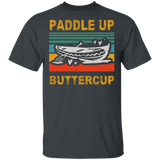 Vintage Retro Paddle Up Buttercup Cute Canoe Shirt Matching Boat Canoe Lover Fans Gifts T-Shirt - Macnystore