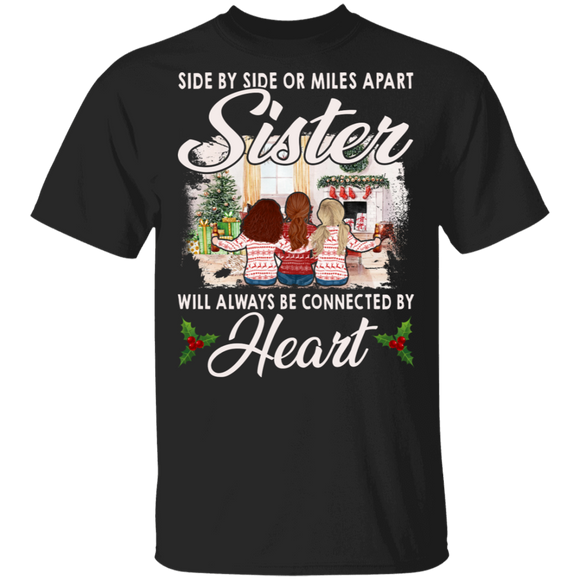 Sister Shirt Side By Side Or Miles Apart Sister Will Always Be Connected By Heart Cute Sister Women Gifts T-Shirt - Macnystore