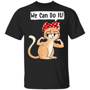 We Can Do It Funny Cat Pet Lover Owner Matching Cat Shirt For Kids Women Gifts T-Shirt - Macnystore