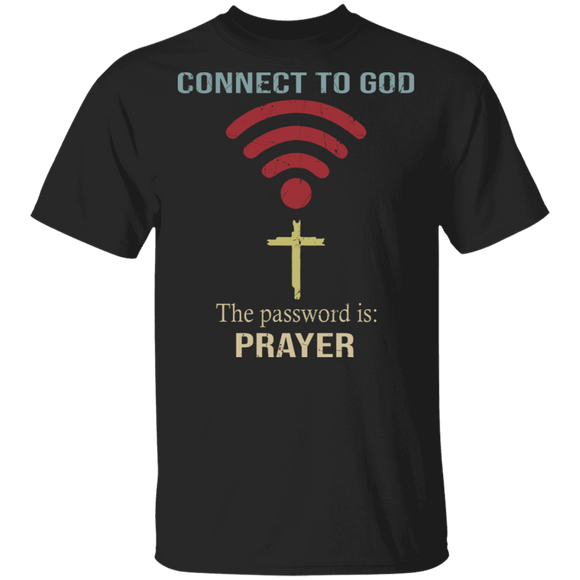 Christian Connect To God The Password Is Prayer Wifi T-Shirt - Macnystore