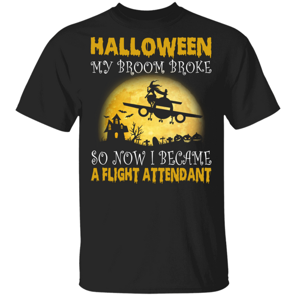Halloween My Broom Broke So Now I Become A Flight Attendant Funny Witch Riding Plane Halloween Gifts T-Shirt - Macnystore