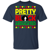 Pretty Black And Educated Funny African Matching Shirt For Women Girls Ladies Queen Mom Daughter Gifts T-Shirt - Macnystore
