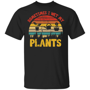 Vintage Retro Sometimes I Wet My Plants Gardening Gardener Farmer Kids Women Gifts T-Shirt - Macnystore