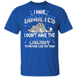 I Have Diabetes I Don't Have The Energy To Pretend I Like You Today Cute Cat Shirt Blue Ribbon Diabetes Awareness Gifts T-Shirt - Macnystore