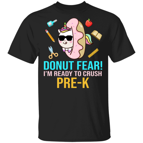 Donut Fear I'm Ready To Crush Pre-k Funny Donut Unicorn Back To School Gifts T-Shirt - Macnystore