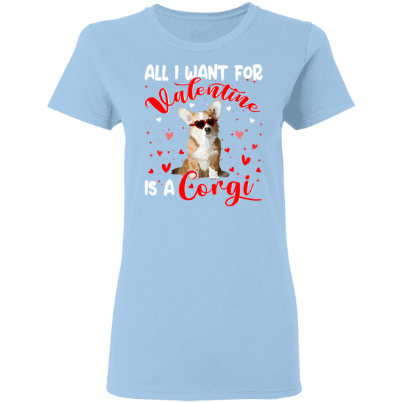 All I Want For Valentine Is A  Corgi Ladies T-Shirt - Macnystore