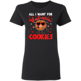 All I Want For Valentine Cookies Ladies T-Shirt - Macnystore