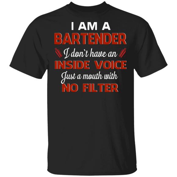 I Am A Bartender I Just A Mouth With No Filter Bartender Wine Lover Gifts T-Shirt - Macnystore