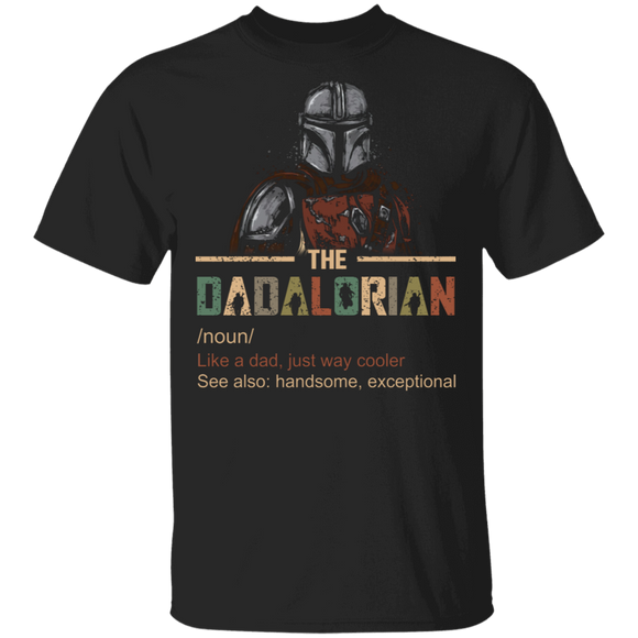 The Dadalorian Definition Like A Dad Just Way Cooler Cool Dadalorian Shirt Matching Dad Papa Father's Day Gifts T-Shirt - Macnystore