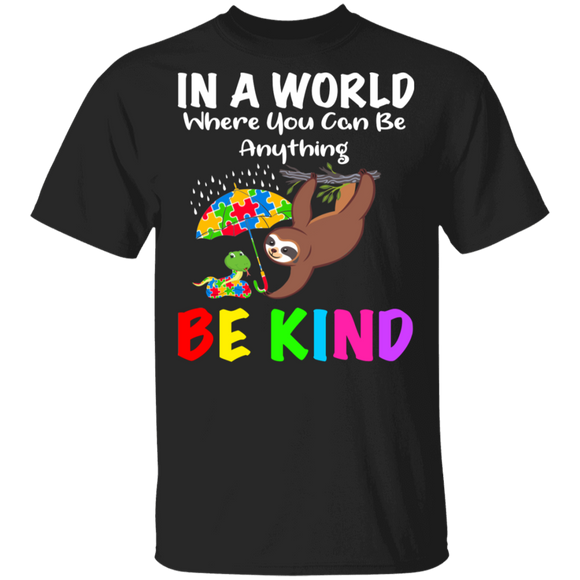 In A World Where You Can Be Anything Be Kind Cute Sloth Snake Autism Awareness Autistic Children Autism Patient Kids Women Men Gifts T-Shirt - Macnystore