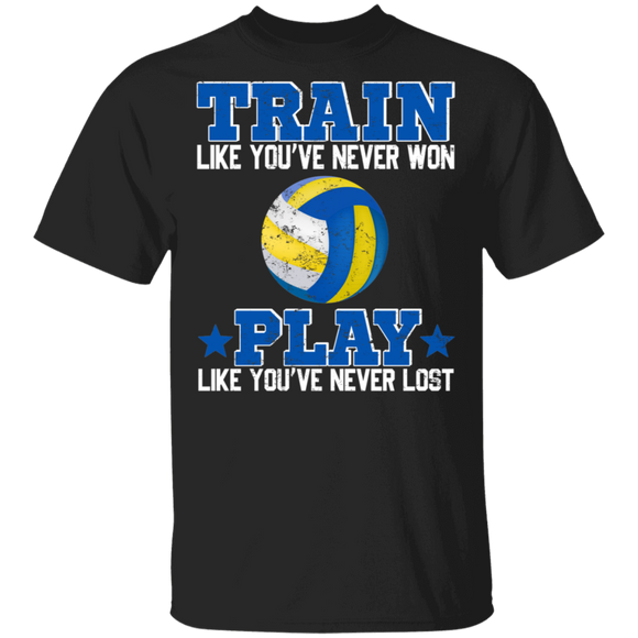 Volleyball Shirt Vintage Train Like You've Never Won Play Like You've Never Lost Funny Motivational Volleyball Player Lover Gifts T-Shirt - Macnystore